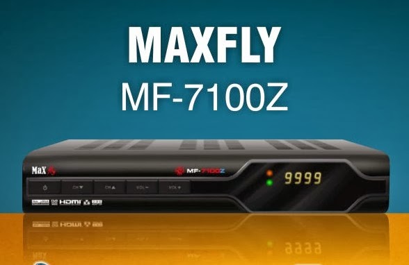 Nova Atualização Maxly MF 7100Z 08/03/2014 Maxfly_7100Z