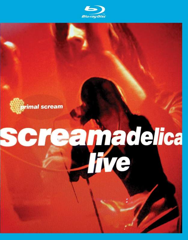 SCREAMADELICA LIVE BD Primal-scream-screamadelica-live-blu-ray-5956-0