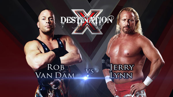 2 nouveaux shows à la TNA Destination-x-2011-rob-van-dam-vs-jerry-lynn