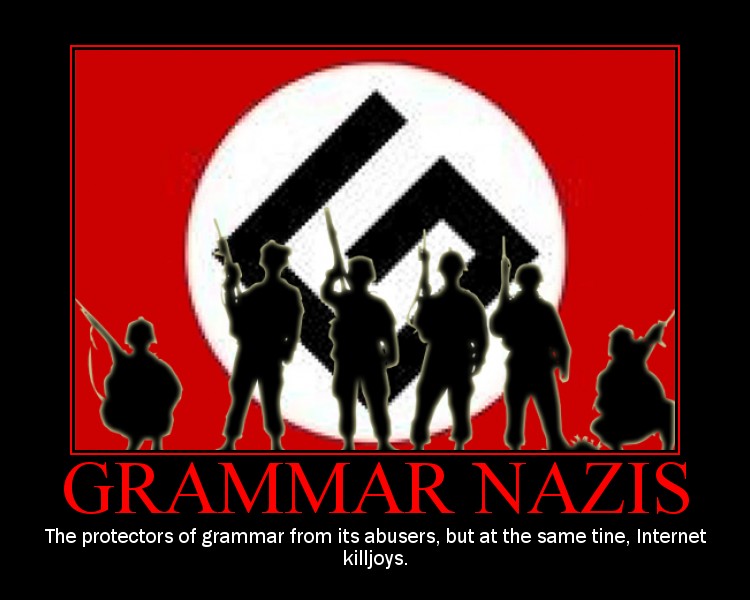 Greetings, it is me, General McBeckerson Grammar_Nazis____The_Motivator_by_ZlayaHozyayka