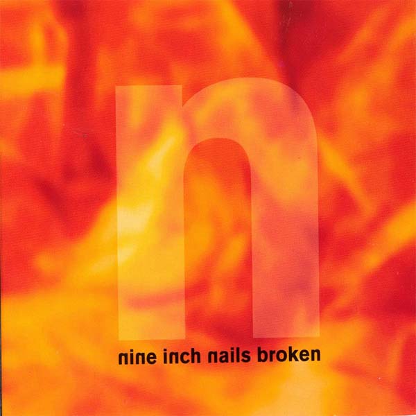 Discos que te volaron la cabeza a la primera escucha. - Página 3 Nine_Inch_Nails_-_Broken_-_front