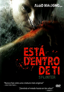 Splinter: Esta Dentro De Ti (2008) Dvdrip Latino Imagen1%257E17