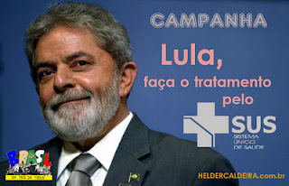 Campanha: Lula, vai se tratar no SUS SUS