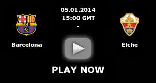 Assistir jogo FC Barcelona e Elche ao vivo online grátis La Liga 05/01/2014 BARRRR