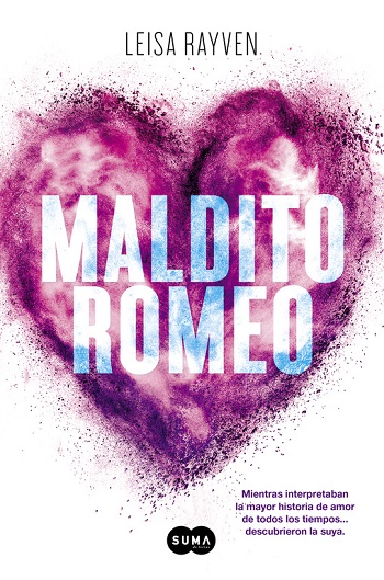 Maldito Romeo - Leisa Rayven. Maldito%2Bromeo