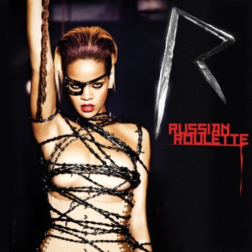 Nuevo Disco [III] >> Unapologetic (19 de Noviembre) Portada  Pag. 1 - Página 35 Rihanna-russian-roulette-500x500