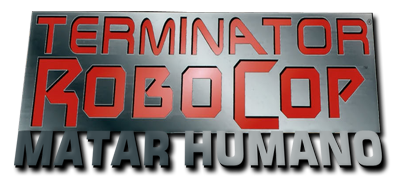 Terminator/Robocop: Matar Humano Terminatorrobocopmatarh