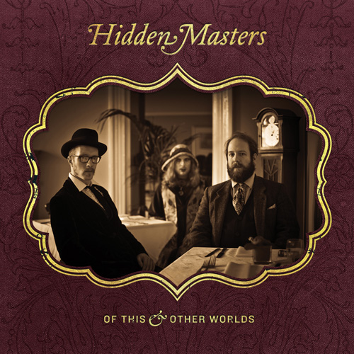 ¿Qué estáis escuchando ahora? - Página 18 HiddenMasters-OfThisAndOtherWorlds