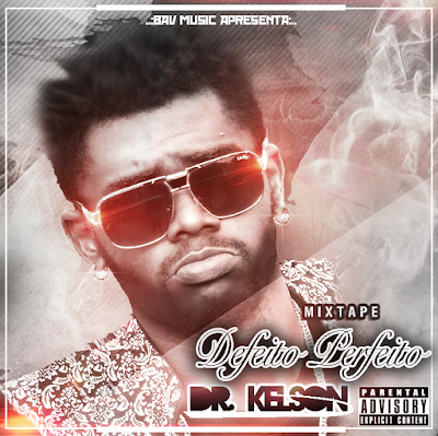 Dr. Kelson - Defeito Perfeito Mixtape%2BKelson%2B-%2BCapa%2Bde%2BFrente