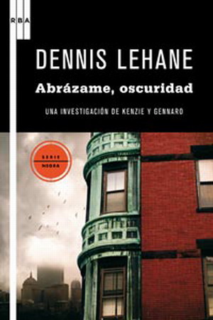 ¿Qué estáis leyendo ahora? - Página 11 Abrazame%252C-oscuridad_dennis-lehane_libro-OAFI442