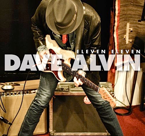 ¿Qué estáis escuchando ahora? - Página 19 DaveAlvin-ElevenEleven-sleeve