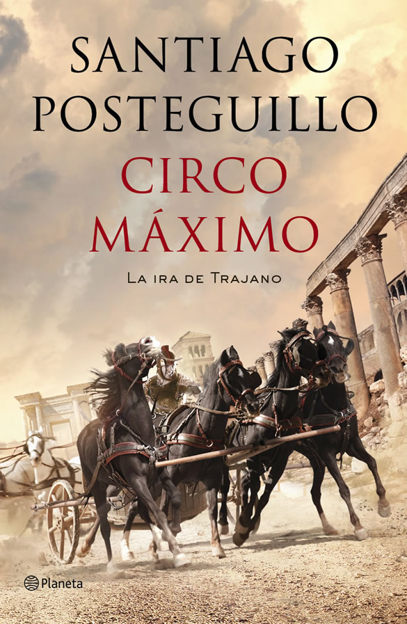 Los asesinos del emperador - Santiago Posteguillo - Página 3 Santiago-posteguillo-circo-maximo-585x985