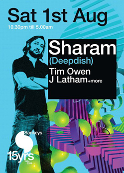 2009.08.01 - SHARAM (DEEP DISH) & TIM OWEN @ SANKEYS (MANCHESTER, UK) Sharam