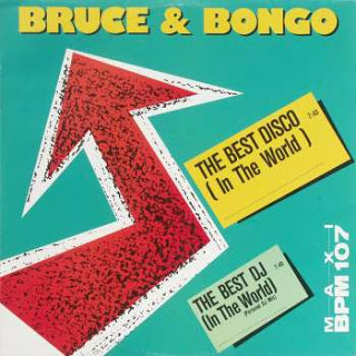 Bruce & Bongo - The Best Disco (In The World) (Maxi Single) 1987 Front