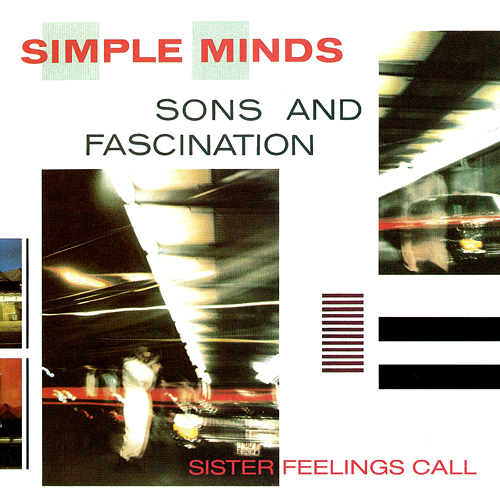 Des voitures, des pochettes - Page 12 Simple_Minds_Sons_And_Fascination_Sister_Feelings_Call