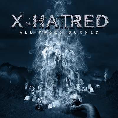 X-Hatred - All Pages Burned (2010) Cover