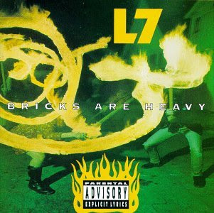 ¿Qué estáis escuchando ahora? - Página 10 L7_bricks_are_heavy%5B1%5D