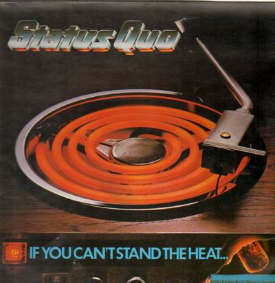 ¿Qué estáis escuchando ahora? - Página 3 Status_quo-if_you_cant_stand_the_heat