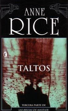 Anne Rice - Las Brujas de Mayfair  Taltos