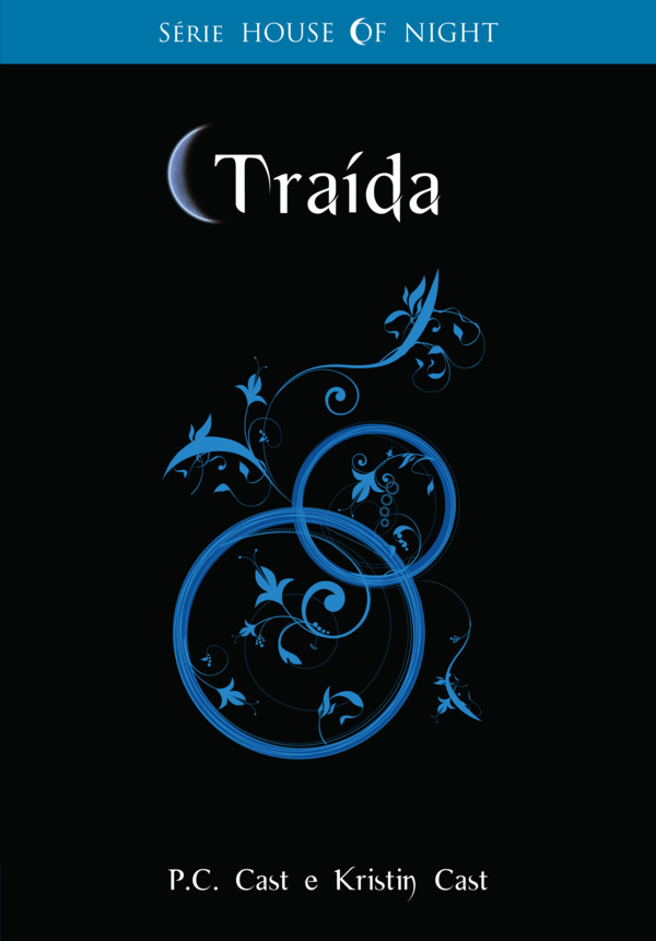 House of Night (Morada da Noite/Casa da Noite) Traida