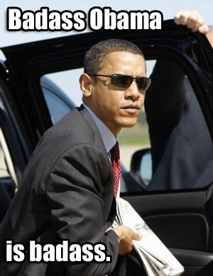 Badasses Badass-Obama