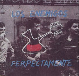 ¿CUÁL ES PARA TI EL MEJOR DISCO ESPAÑOL DE LA HISTORIA, EH, EH, LISTILLO? Enemigos-ferpectamente