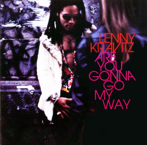 ¿Qué Estás Escuchando? - Página 25 Lenny%2BKravitz%2B-%2BAre%2BYou%2BGonna%2BGo%2BMy%2BWay%2B%28Laidback%2BLuke%2BBootleg%29