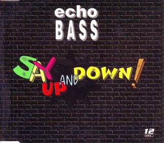 Echo Bass - Say Up & Down! (Maxi CD) (1996)   1.2