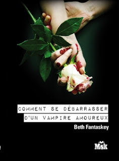 Comment se débarrasser d'un vampire amoureux -Beth Fantaskey LIVRE2