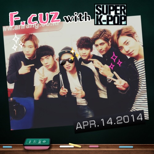 FOTO - 140414 F.CUZ en Super K-pop Tumblr_n416bnXhp41qcrhyko1_500