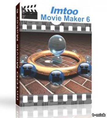 ImTOO Movie Maker 6 v6.0.3 Build 0701  ImTOO_Movie_Maker