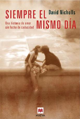 Siempre el mismo día. David Nicholls. Siempreelmismodia