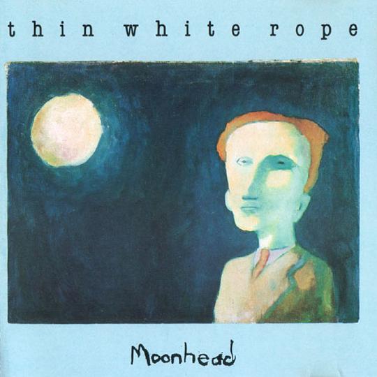 ¿Qué estáis escuchando ahora? - Página 2 Thin_White_Rope_Moonhead