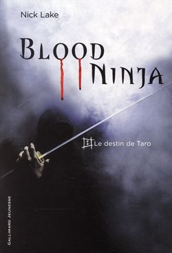 [Livre] Blood Ninja Lake%2BNick%2BBlood%2BNinja%2B1.Le%2Bdestin%2Bde%2BTao