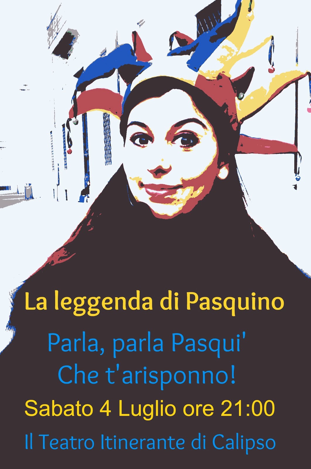 La leggenda di Pasquino: parla, parla Pasqui', che t'arisponno! Locandina%2Bpasquino%2B4%2Bluglio