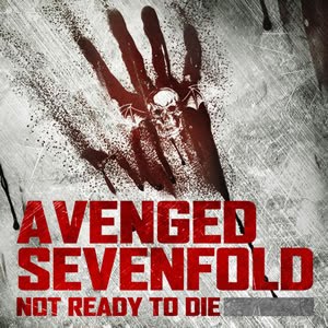 JUEGO - Pide y busca - Página 5 Avenged-Sevenfold-Not-Ready-To-Die