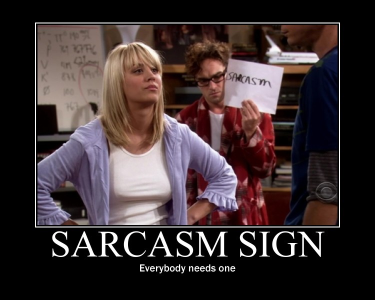 this girl is horny Sarcasm_motivational_poster_by_colettebabb-d3g4g29