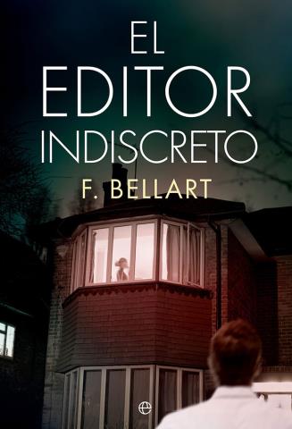 El editor indiscreto – F. Bellart El%2Beditor%2Bindiscreto-libros4.com