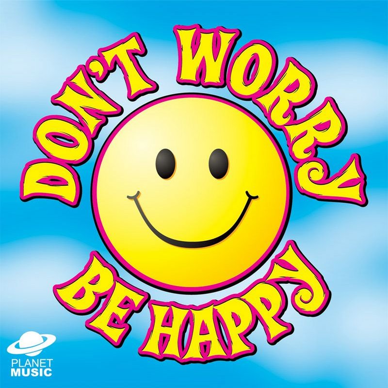 thought for the day - Page 5 Dont-worry-be-happy