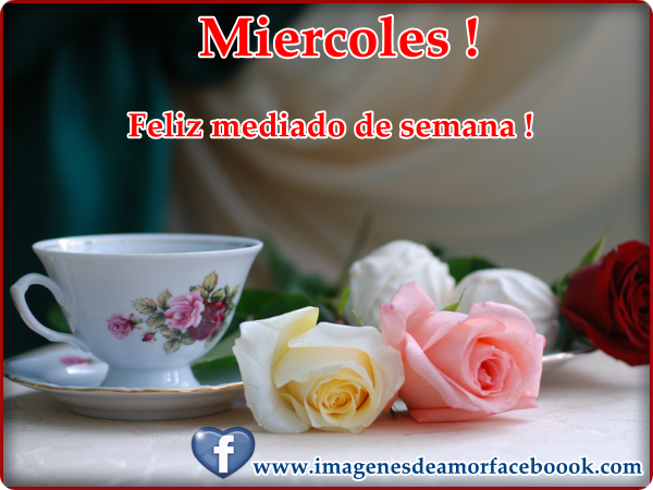 Buenos días, o buenas tardes..... - Página 13 Feliz%2Bmiercoles%2Bpara%2Bfacebook