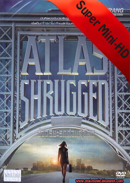 [Super Mini-HD] Atlas Shrugged Part1 (2011) อัจฉริยะรถด่วนล้ำโลก [เสียง AC3 5.1: ไทย-อังกฤษ] [บรรยาย : ไทย-อังกฤษ]  2