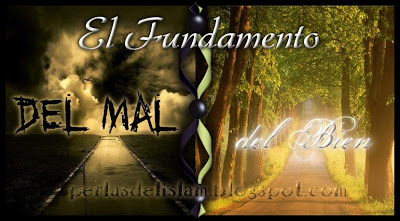 Ibn Taymía: El Fundamento del Bien y el Mal Fuindamento1