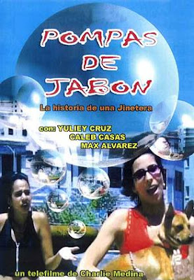 cine cubano...Pompas de Jabón POMPASdeJABON