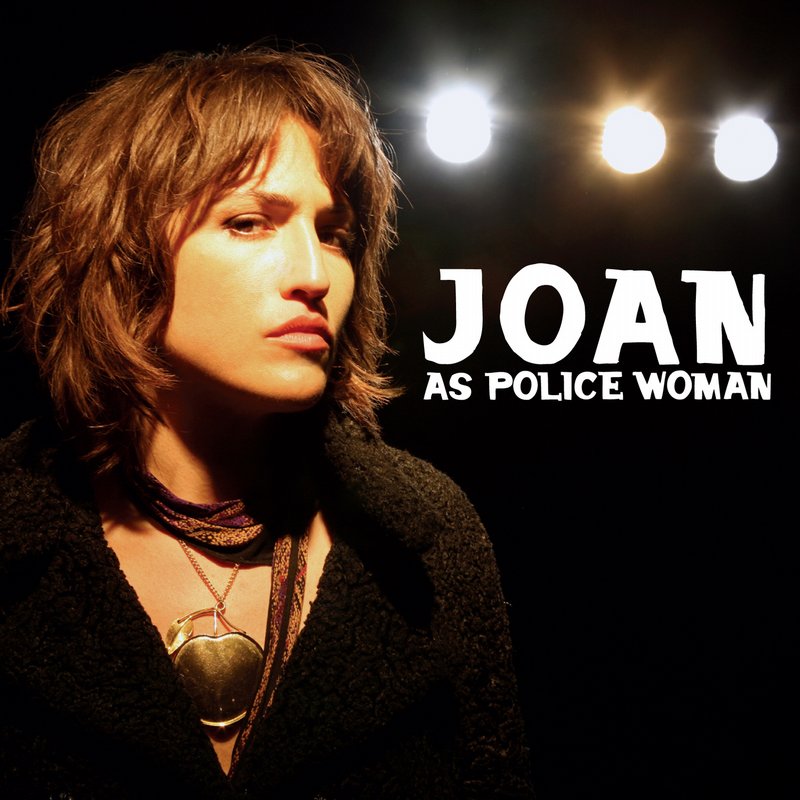 A rodar  VI - Página 11 Real-Life-by-Joan-As-Police-Woman_Zgre2YF_Qv8x_full