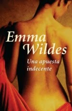 Una apuesta indecente- Emma Wildes Apuesta