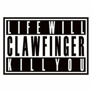 Qu'écoutez-vous, en ce moment précis ? - Page 32 Clawfinger_-2007-_Life_Will_Kill_You