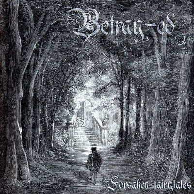 Betray-Ed - Forsaken Fairytales (2010) CoverBetray-Ed