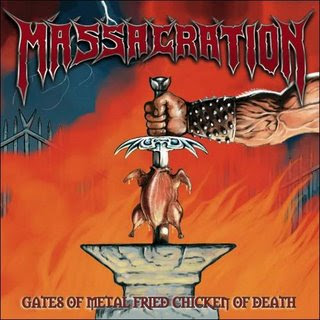 Massacration - Gates of Metal Fried Chicken of Death Massacration