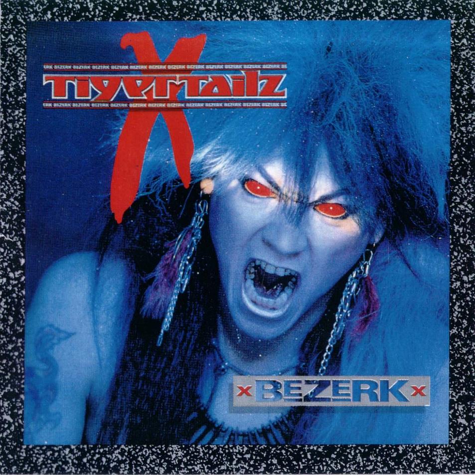 ¿Qué Estás Escuchando? - Página 4 Tigertailz_-_Bezerk_-_Front