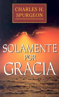 C.H. Spurgeon - Solamente por Gracia 9780825416781lrg